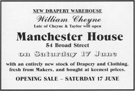 Advert for new drapery warehouse: William Cheyne, Manchester House, 54 Broad Street